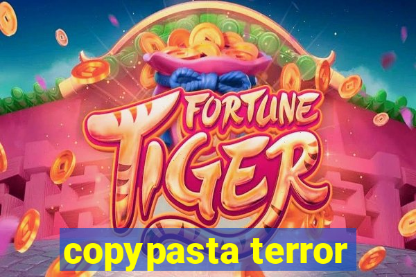 copypasta terror